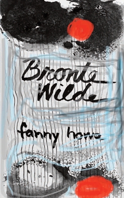 Bronte Wilde - Fanny Howe