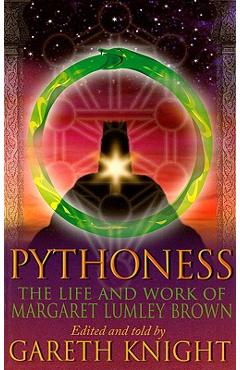 Poza produsului Pythoness: The Life and Work of Margaret Lumbly Brown - Gareth Knight