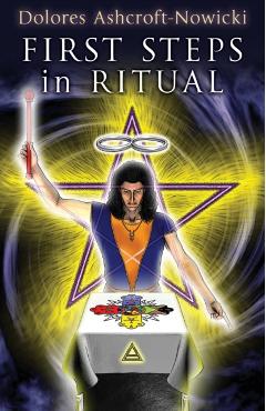 First Steps in Ritual - Dolores Ashcroft-nowicki