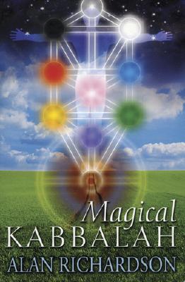 Magical Kabbalah - Alan Richardson