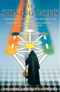 The Shining Paths: An Experiential Journey Through the Tree of Life - Dolores Ashcroft-nowicki
