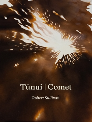 Tunui Comet - Robert Sullivan