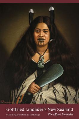 Gottfried Lindauer's New Zealand: The Maori Portraits - Ngahiraka Mason