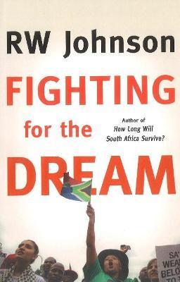 Fighting for the Dream - Rw Johnson