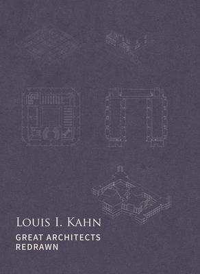 Great Architects Redrawn: Louis I. Kahn - Zhang Jing