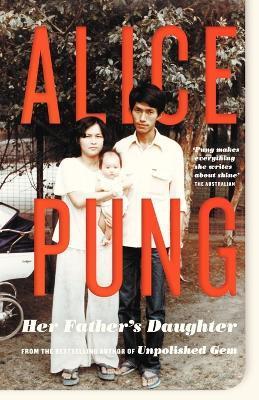 Her Father's Daughter - Alice Pung