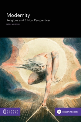 Modernity: Religious and Ethical Perspectives - Nicos Mouzelis