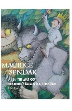 Coperta cărții 'Maurice Sendak and the Art of Children's Book Illustration - L. M. Poole'