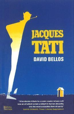 Jacques Tati - David Bellos