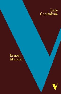 Late Capitalism - Ernest Mandel