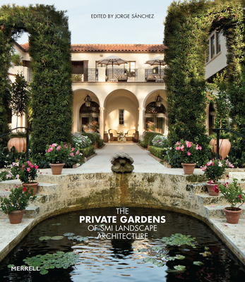 The Private Gardens of SMI Landscape Architecture - Snchez Jorge