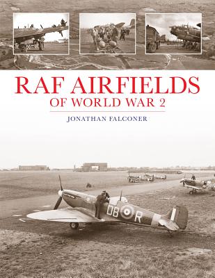 RAF Airfields of World War 2 - Jonathan Falconer