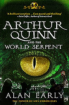 Arthur Quinn and the World Serpent - Alan Early