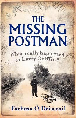 The Missing Postman - Fachtna Ó. Drisceoil