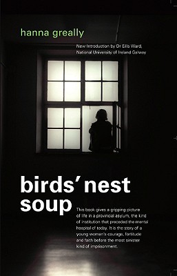 Bird's Nest Soup - Hanna Greally
