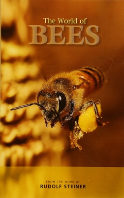 The World of Bees: From the Work of Rudolf Steiner - Rudolf Steiner