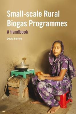 Coperta cărții 'Small-Scale Rural Biogas Programmes: A Handbook - David Fulford'