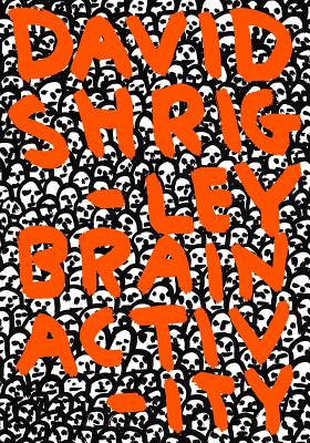 David Shrigley: Brain Activity - David Shrigley