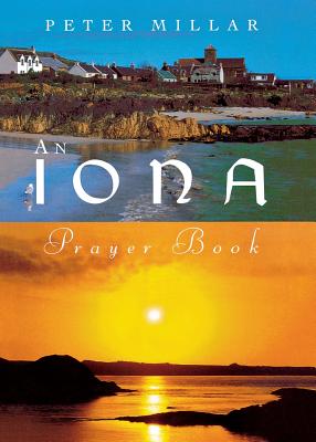 Iona Prayer Book - Peter Millar
