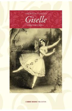 The Ballet Called Giselle - Cyril W. Beaumont