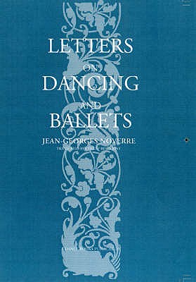 Letters on Dancing and Ballets - Jean-georges Noverre