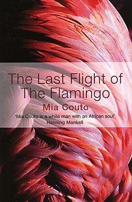 The Last Flight of the Flamingo - Mia Couto
