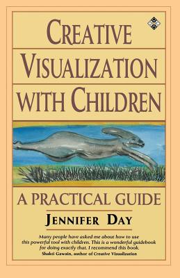 Creative Visualization with Children - Jennifer Day