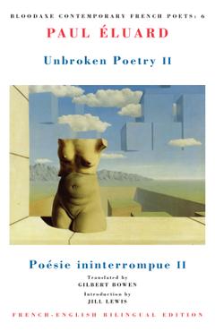 Coperta cărții 'Unbroken Poetry II: Poésie Ininterrompue II - Paul Éluard'