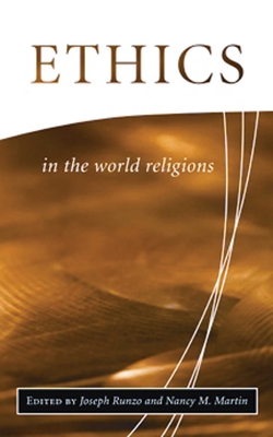 Ethics in the World Religions - Joseph Runzo