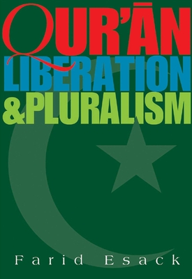Qur'an Liberation and Pluralism: An Islamic Perspective of Interreligious Solidarity Against Oppression - Farid Esack