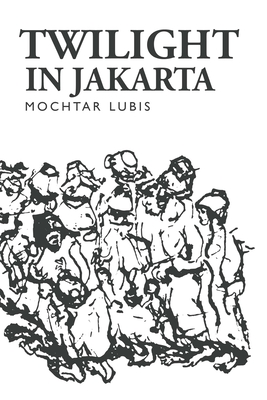 Twilight in Jakarta - Mochtar Lubis
