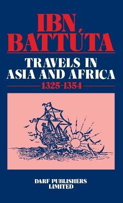 Ibn Battuta - Travels in Asia and Africa 1325-1354 - Ibn Batuta