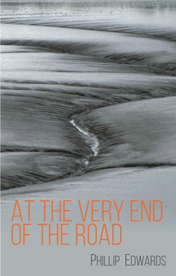 At the Very End of the Road - Phillip Edwards