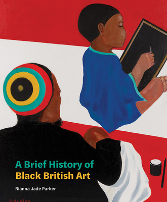Brief History of Black British Art - Rianna Jade Parker