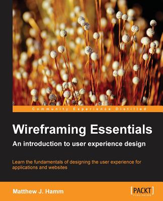 Wireframing Essentials - Matthew Hamm