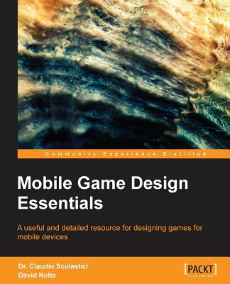 Coperta cărții 'Mobile Game Design - Claudio Scolastici'