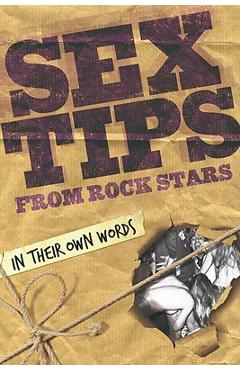 Coperta cărții 'Sex Tips from Rock Stars: In Their Own Words - Paul Miles'