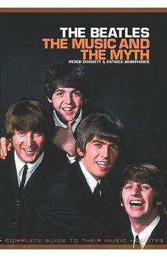 Coperta cărții 'The Beatles: The Music and the Myth - Peter Doggett'