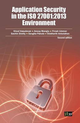 Application Security in the ISO 27001: 2013 Environment - Vinod Vasudevan