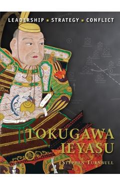 Coperta cărții 'Tokugawa Ieyasu - Stephen Turnbull'