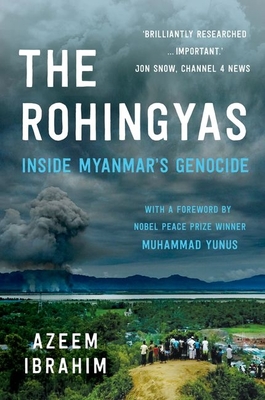 The Rohingyas: Inside Myanmar's Genocide - Azeem Ibrahim