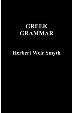 Greek Grammar - Herbert Weir Smyth
