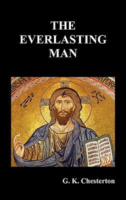 The Everlasting Man - G. K. Chesterton