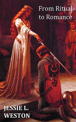 From Ritual to Romance - Jessie Laidlay Weston
