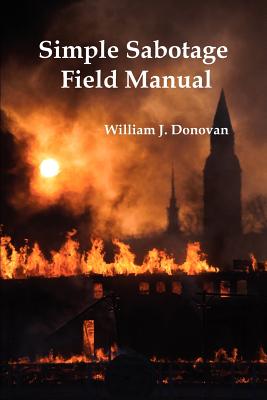Simple Sabotage Field Manual - William J. Donovan