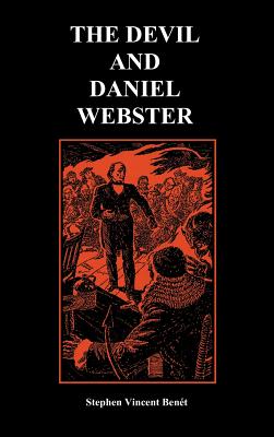 The Devil and Daniel Webster - Stephen Vincent Benet