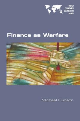 Finance as Warfare - Michael Hudson