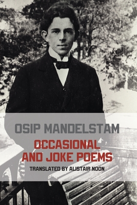 Occasional and Joke Poems - Osip Mandelstam