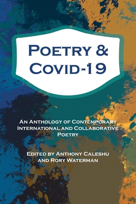 Poetry and Covid-19 - Anthony Caleshu