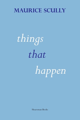 Things That Happen - Maurice Scully